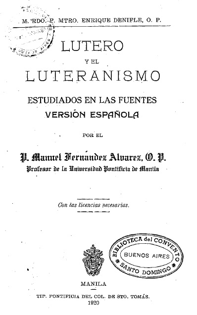 Leído para Ud.: libro casi inhallable sobre Lutero; “Lutero y el luteranismo” de H. Denifle