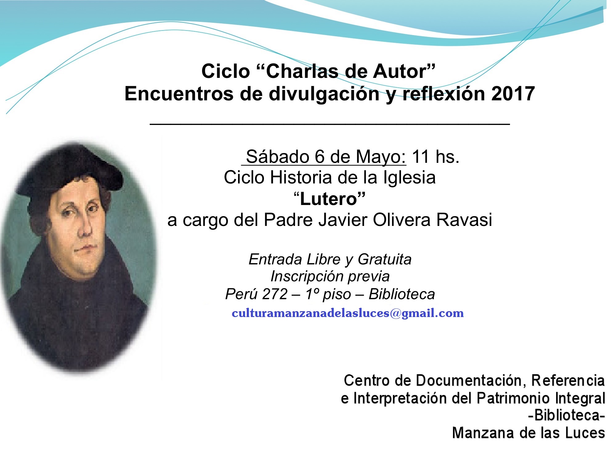 Conferencia: “Lutero: a 500 años de la ruptura”. Conferencia. Manzana de las luces (Bs.As.)