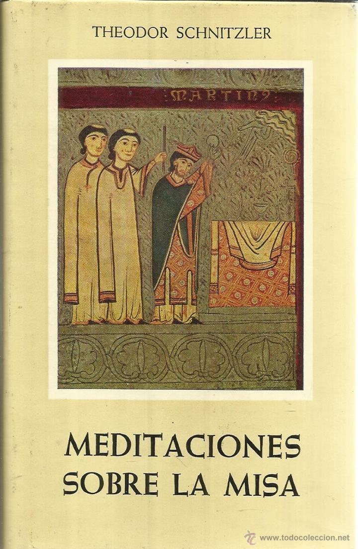 Meditaciones sobre la Misa: de Theodor Schnitzler