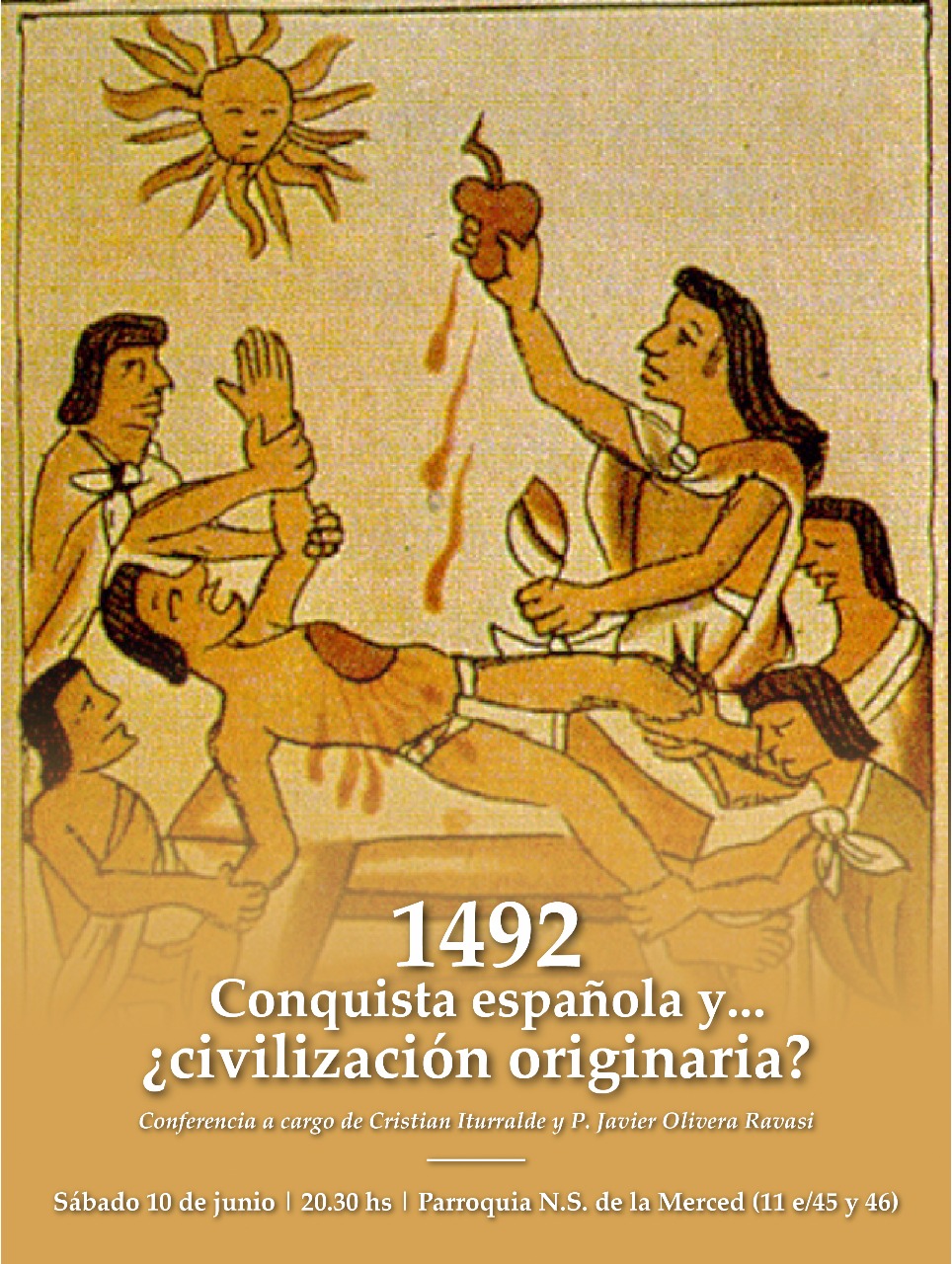“1492: Conquista española… ¿y civilización originaria?” de Cristián Rodrigo Iturralde y P. Javier Olivera Ravasi. Conferencia en La Plata (Bs.As.)