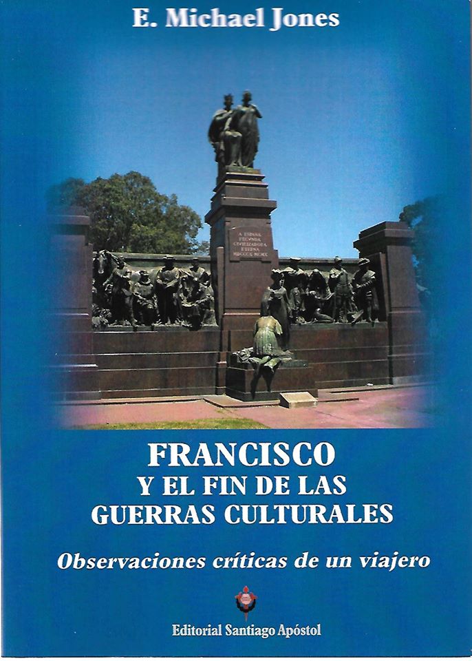 De pluma ajena: Michael Jones, “Francisco y el fin de las guerras culturales”