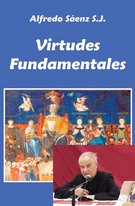 Padre Alfredo Sáenz. Presentación del Libro sobre las Virtudes Fundamentales