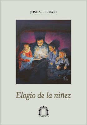 Leído para Ud.: “Elogio de la niñez”. De José Ferrari