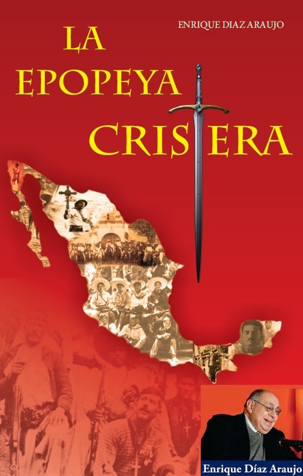 “La Epopeya cristera”. Libro de Enrique Díaz Araujo