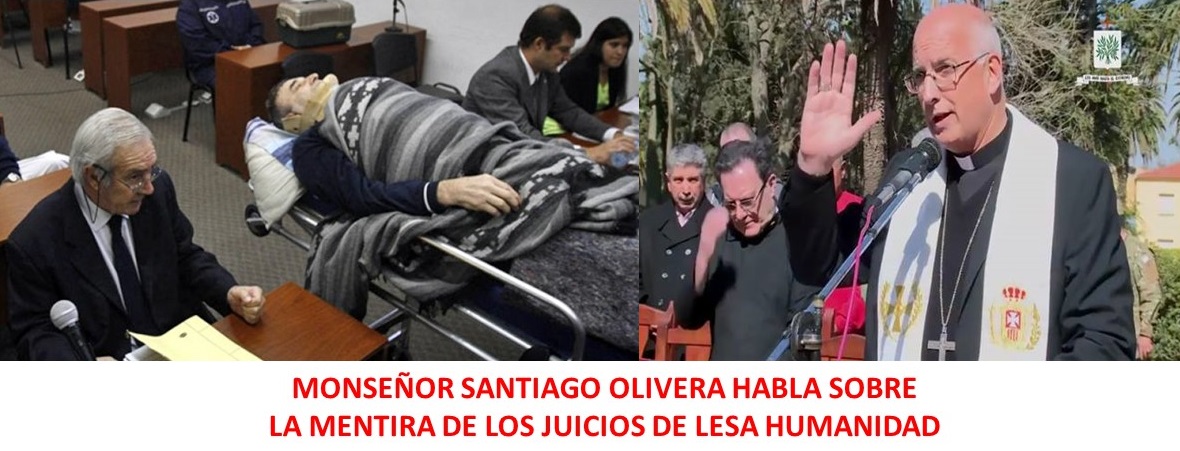 Monseñor Santiago Olivera y la mentira de los juicios de lesa humanidad
