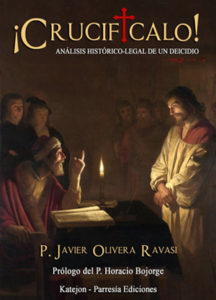 ¡CRUCIFÍCALO! Análisis histórico-legal de un deicidio