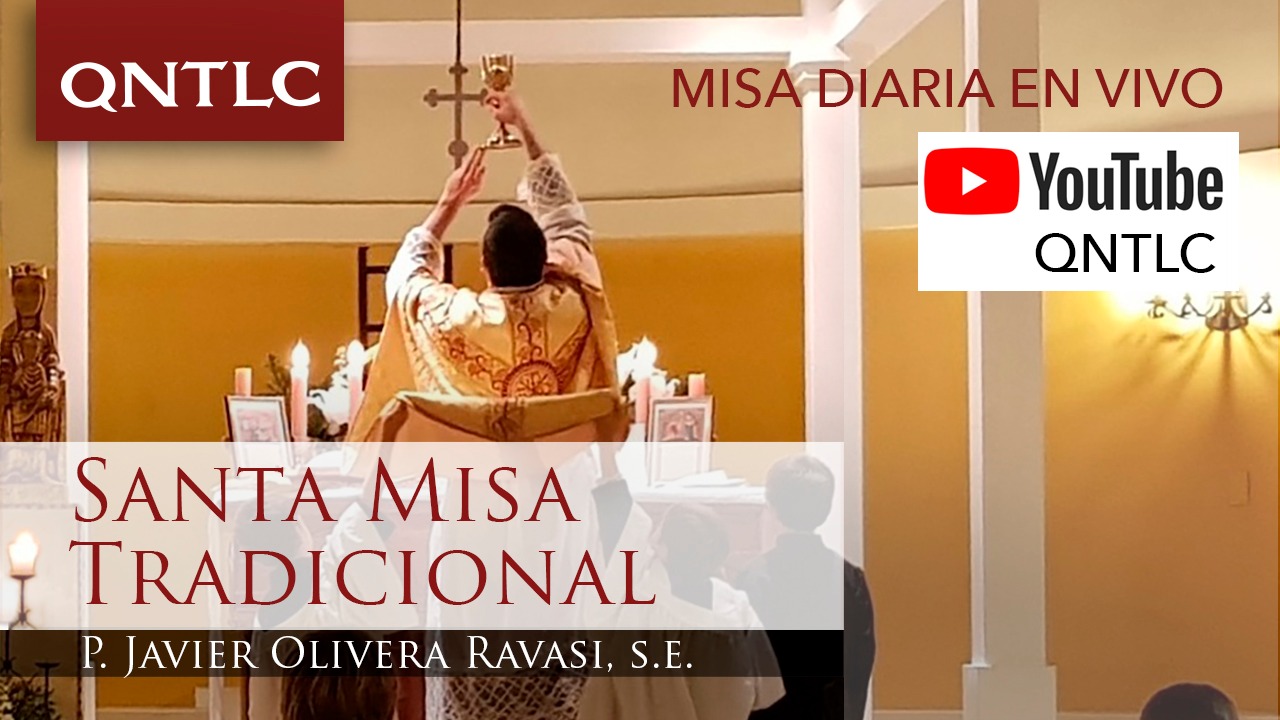 Santa Misa tradicional (en vivo y en directo)