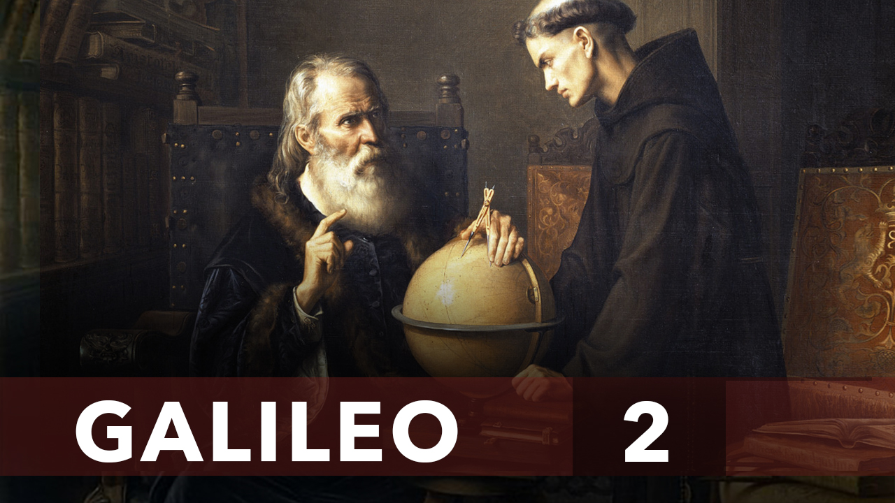 Galileo, su caso y la Leyenda Negra. Capítulo 2/4
