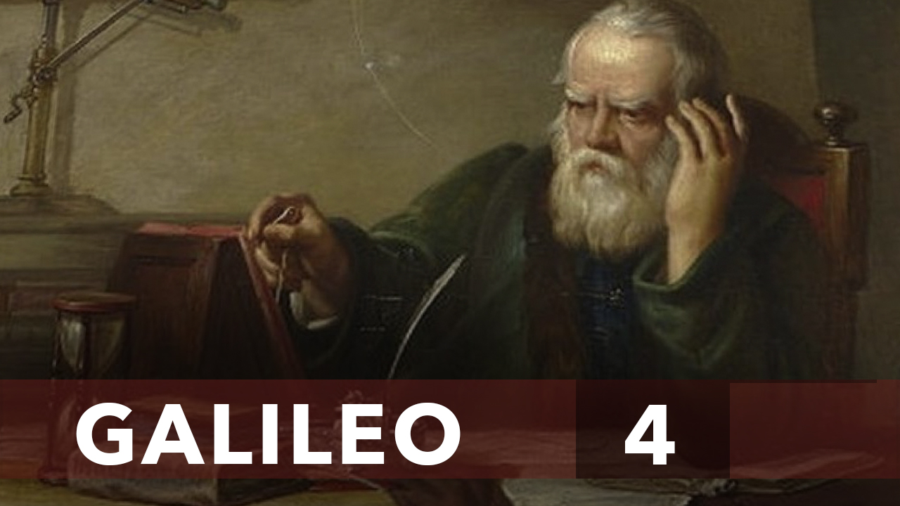 Galileo, su caso y la Leyenda Negra. Capítulo 4/4