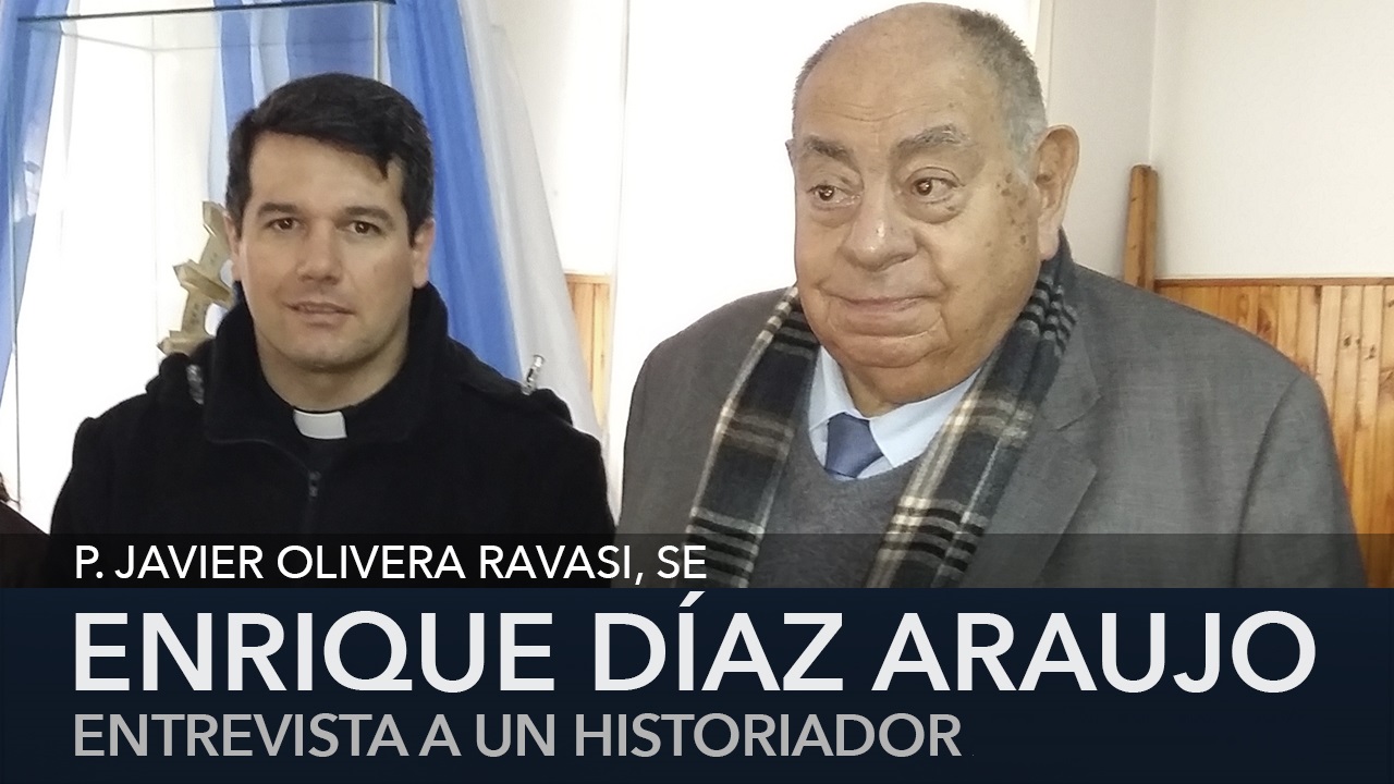Entrevista a Enrique Díaz Araujo. Historiador revisionista / P. Javier Olivera Ravasi, SE