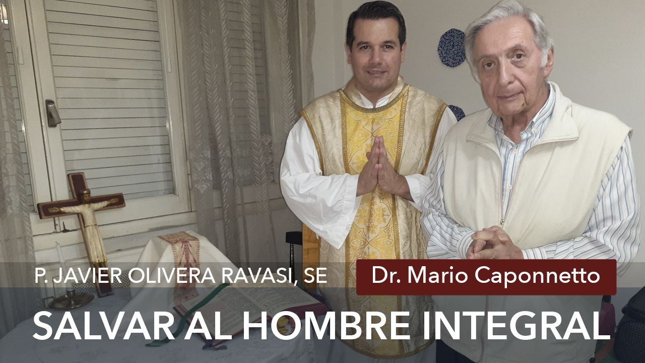 Entrevista al Dr. Mario Caponnetto: “Salvar al hombre integral”