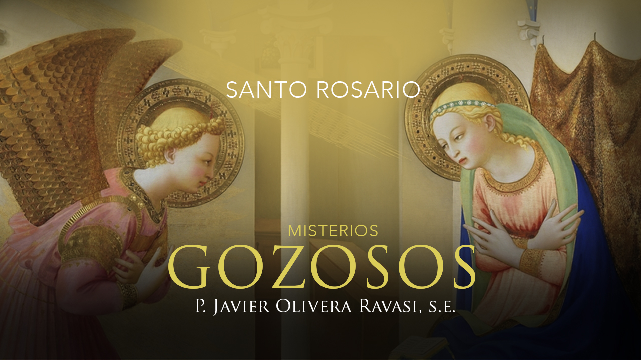 El Santo Rosario con el P. Javier Olivera Ravasi, SE: en latín y español. Misterios Gozosos