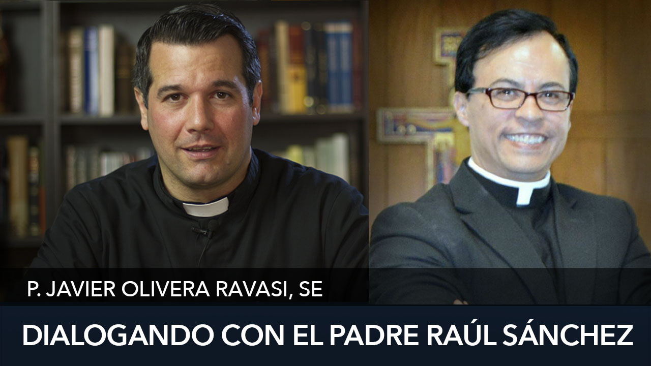 Dialogando con el Padre Raúl Sánchez. Entrevista