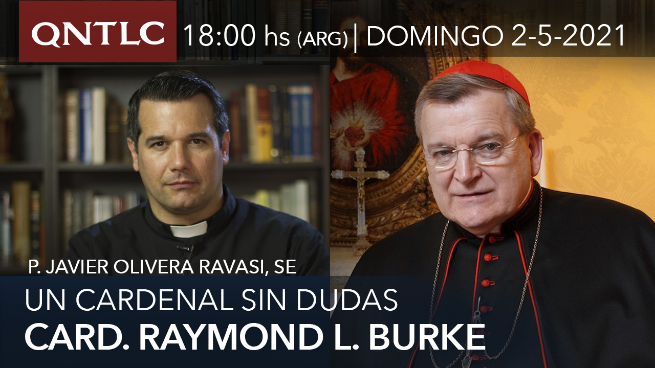Cardenal Raymond Burke. Entrevista en español para QNTLC