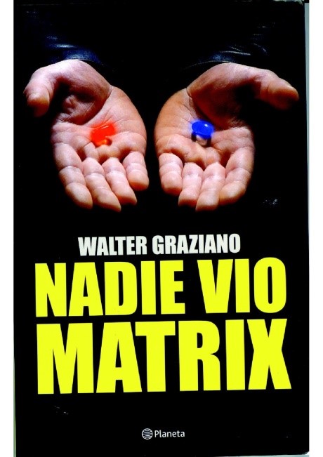 Nadie vio Matrix.