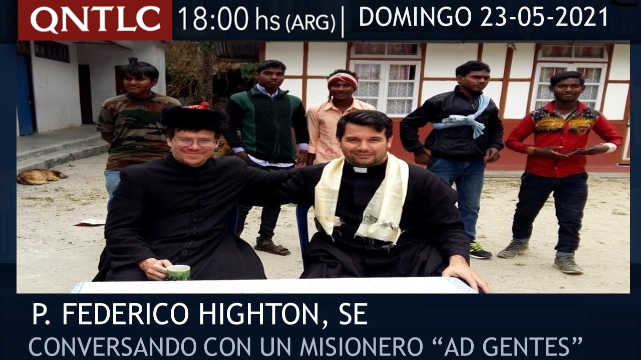 Las misiones “ad gentes”. Entrevista al Padre Federico Highton