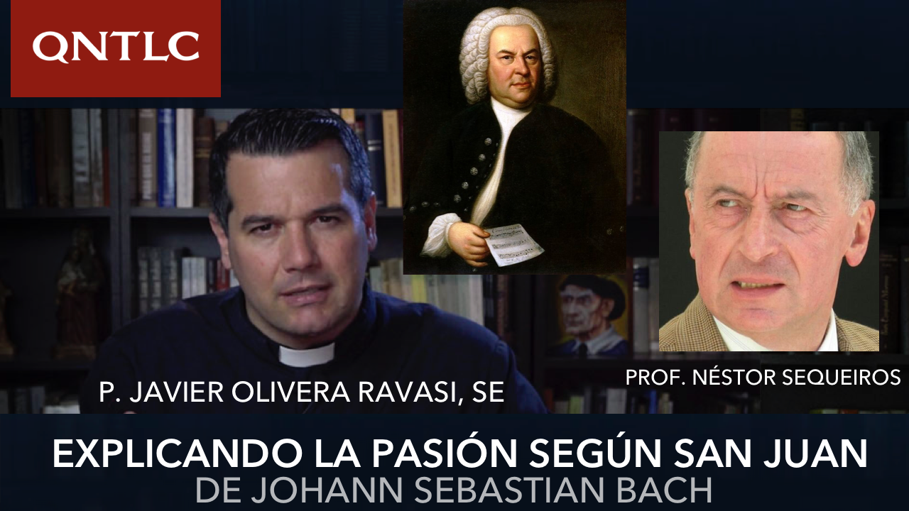 La Pasión según San Juan, explicada. Prof. Néstor Sequeiros / P. Javier Olivera Ravasi