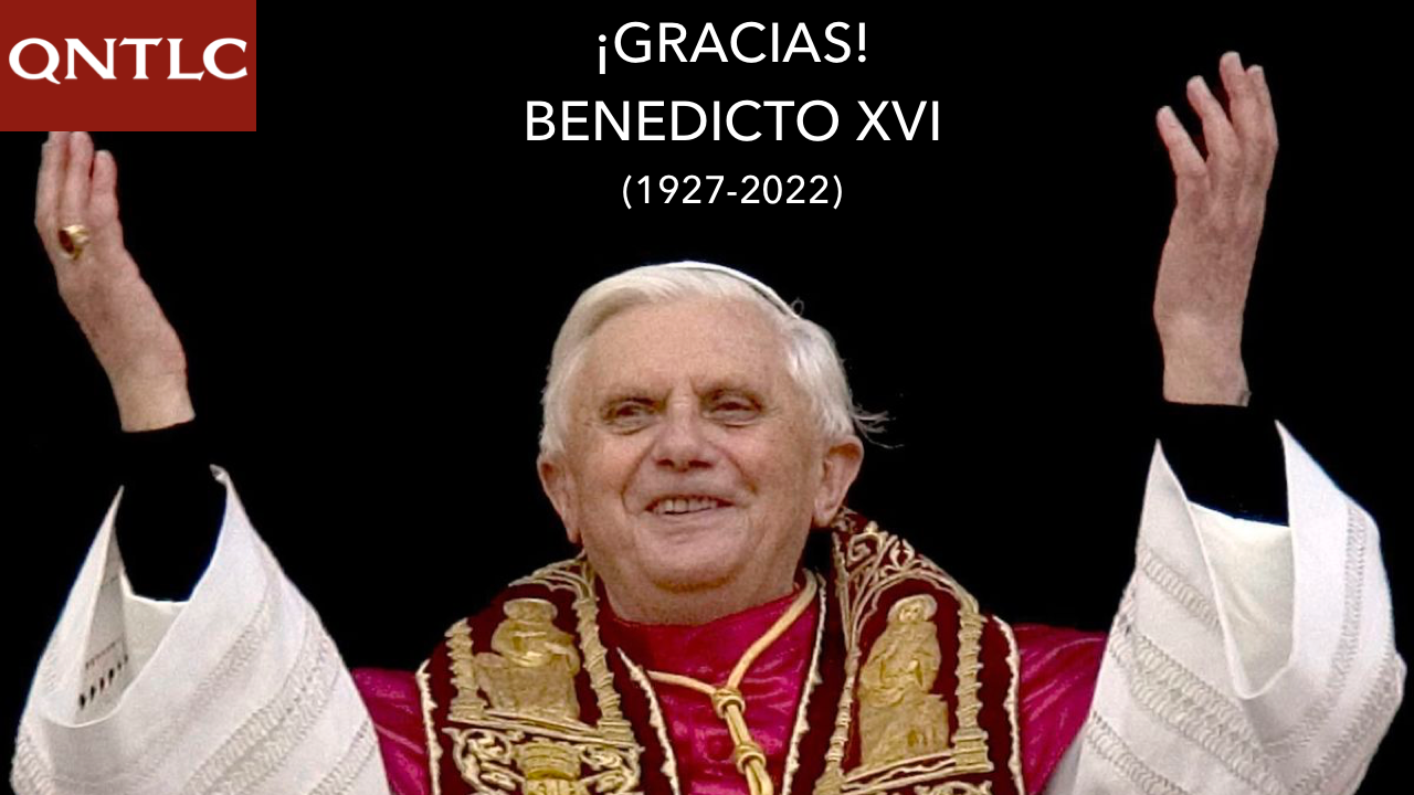 ¡Gracias Benedicto XVI!