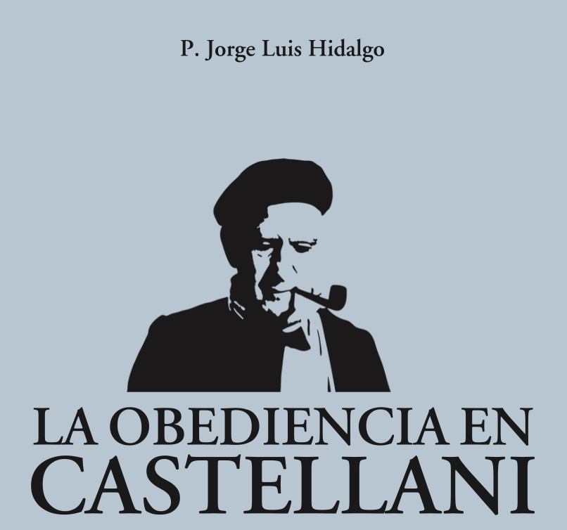 Leído para Ud.: “La obediencia en Castellani”, por el P. Jorge Hidalgo