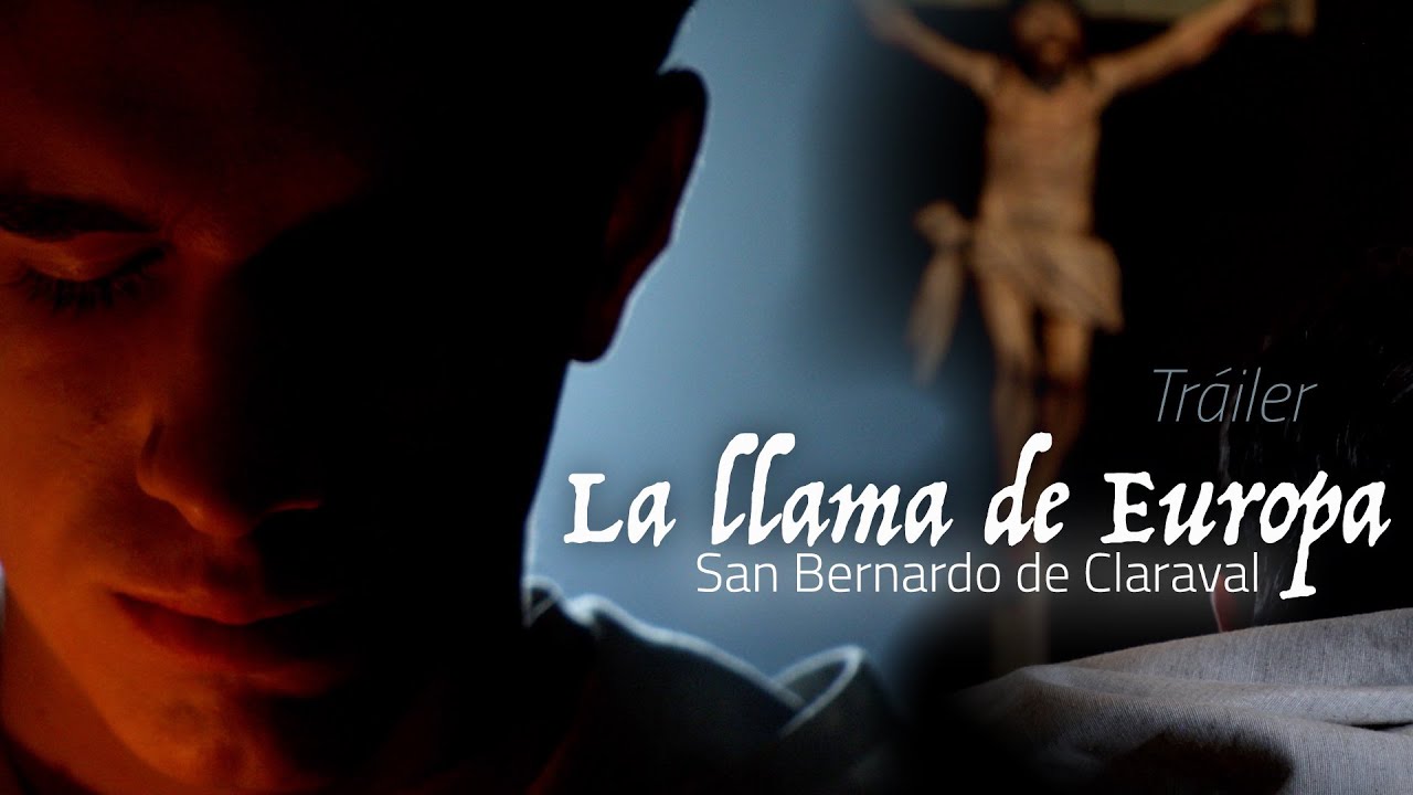 La llama de Europa: San Bernardo de Claraval. Un nuevo documental