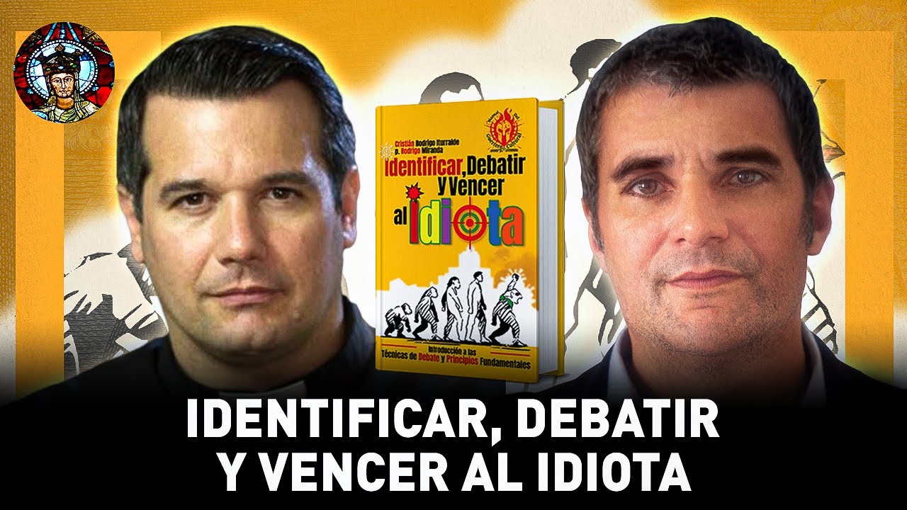 Identificar, debatir y vencer al Idiota