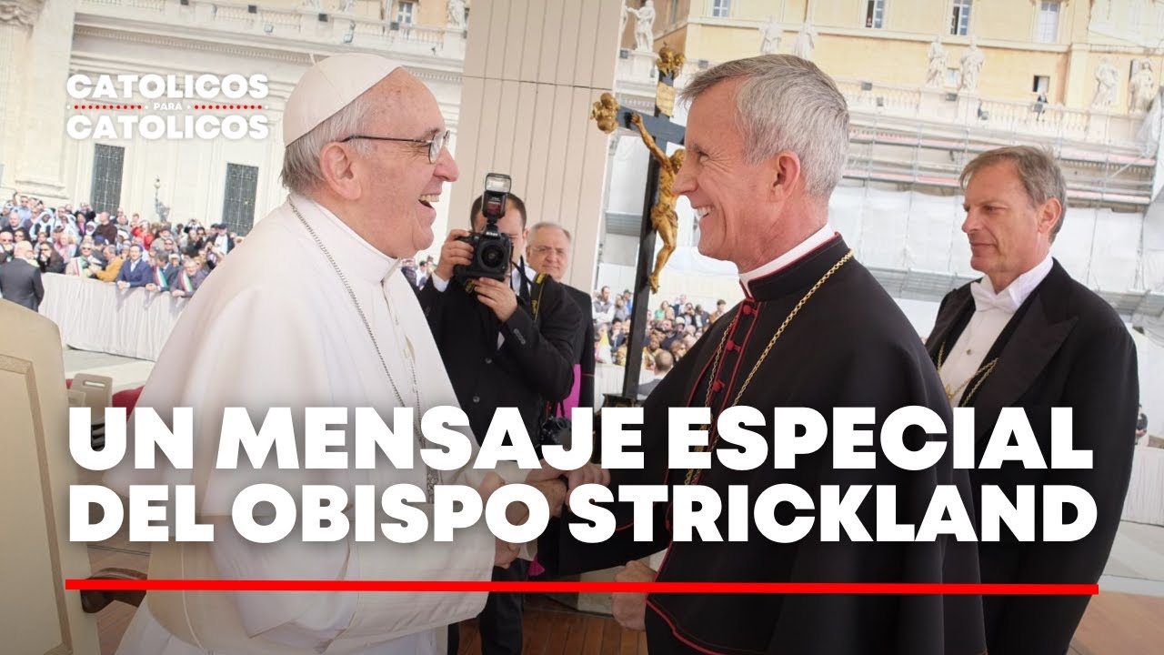 “Manténganse firmes en la Fe”. Mons. Strickland, en la víspera del Sínodo de la sinodalidad
