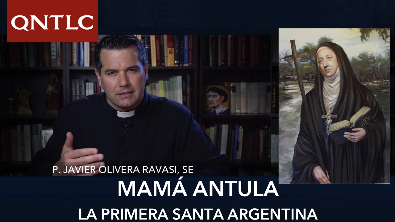 ¿Quién fue MAMA ANTULA? Santa María Antonia de Paz y Figueroa: la primera santa argentina