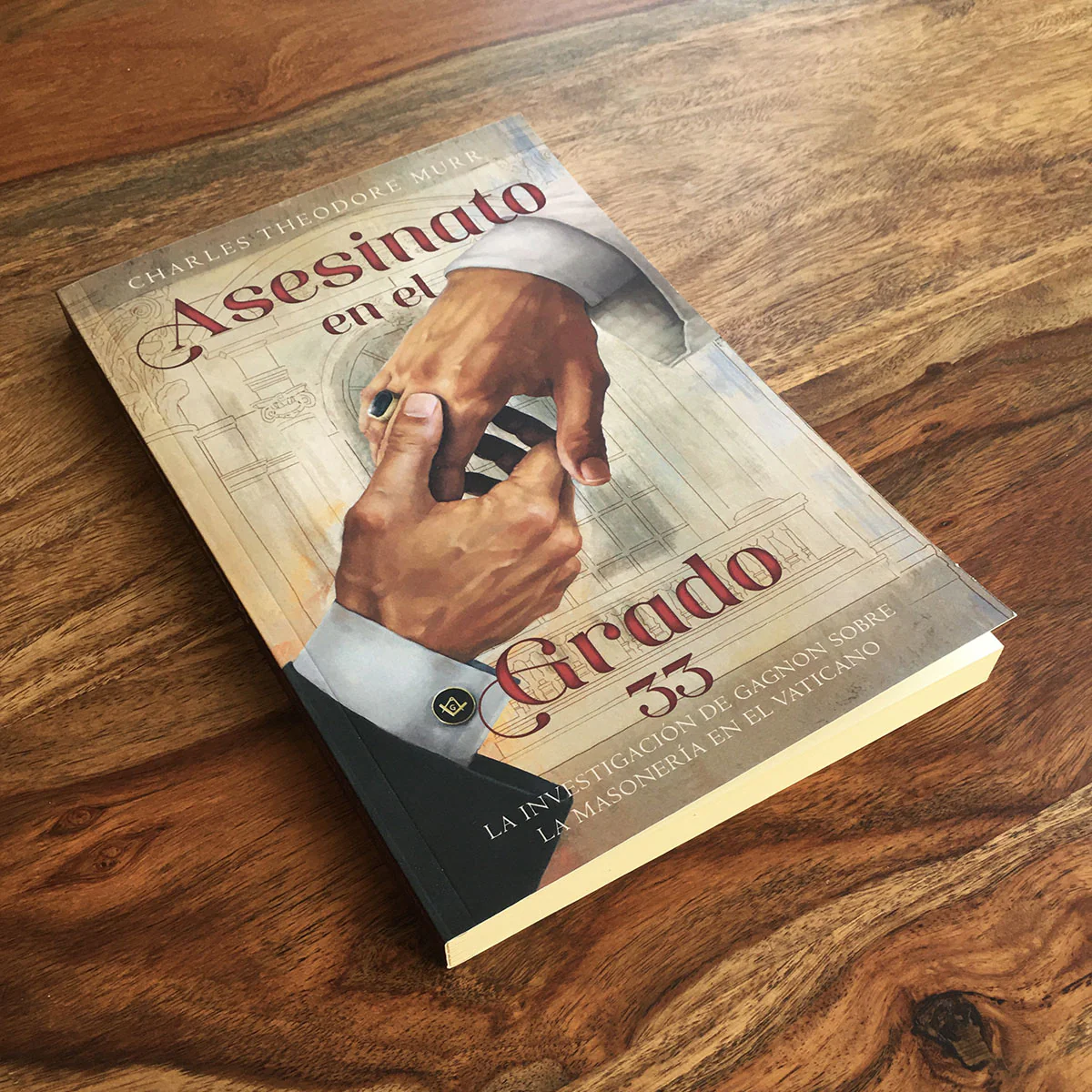 “ASESINATO EN EL GRADO 33” del P. Charles Murr, disponible ya en Argentina
