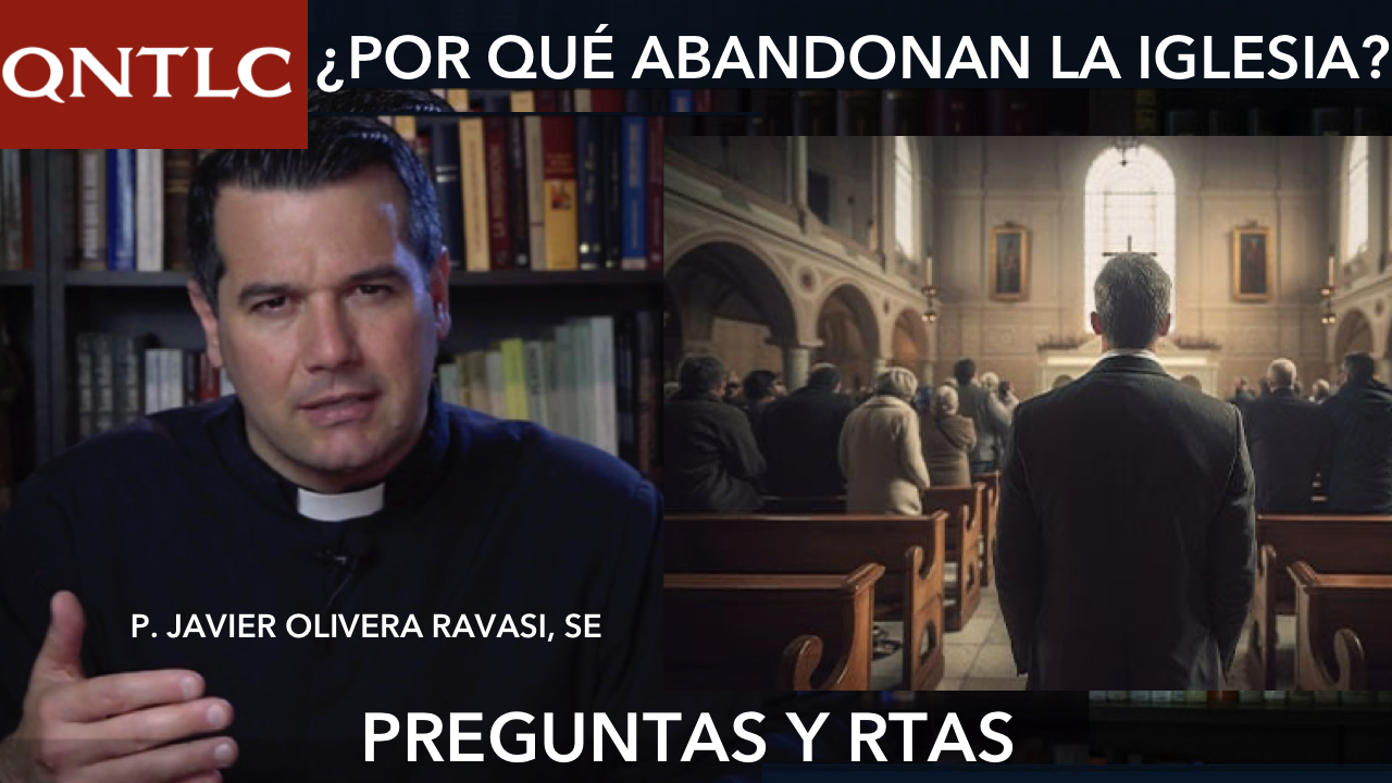 ¿Por qué algunos abandonan la Iglesia?