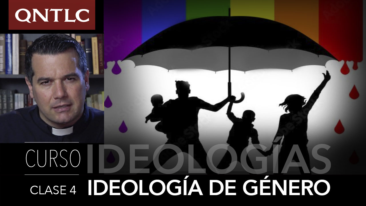 Curso de Ideologías. Clase 4: IDEOLOGÍA DE GÉNERO