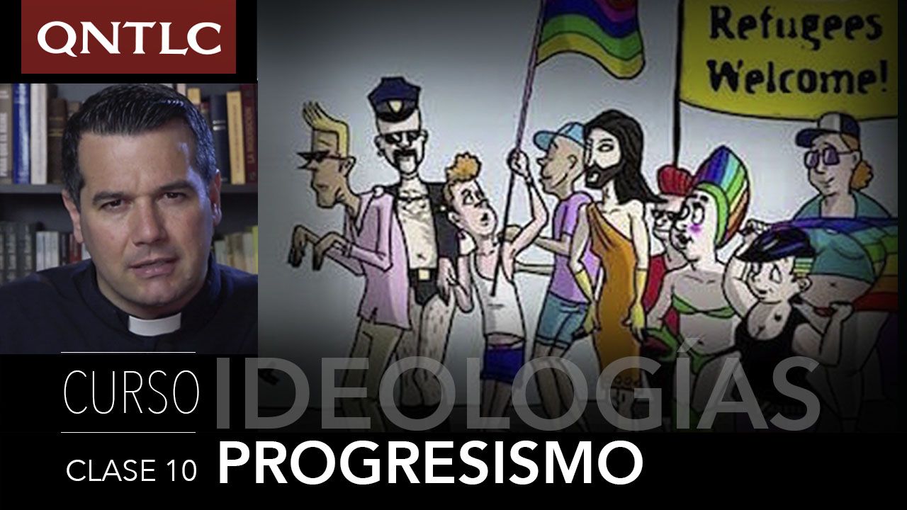 Curso de Ideologías. Clase 10: El PROGRESISMO