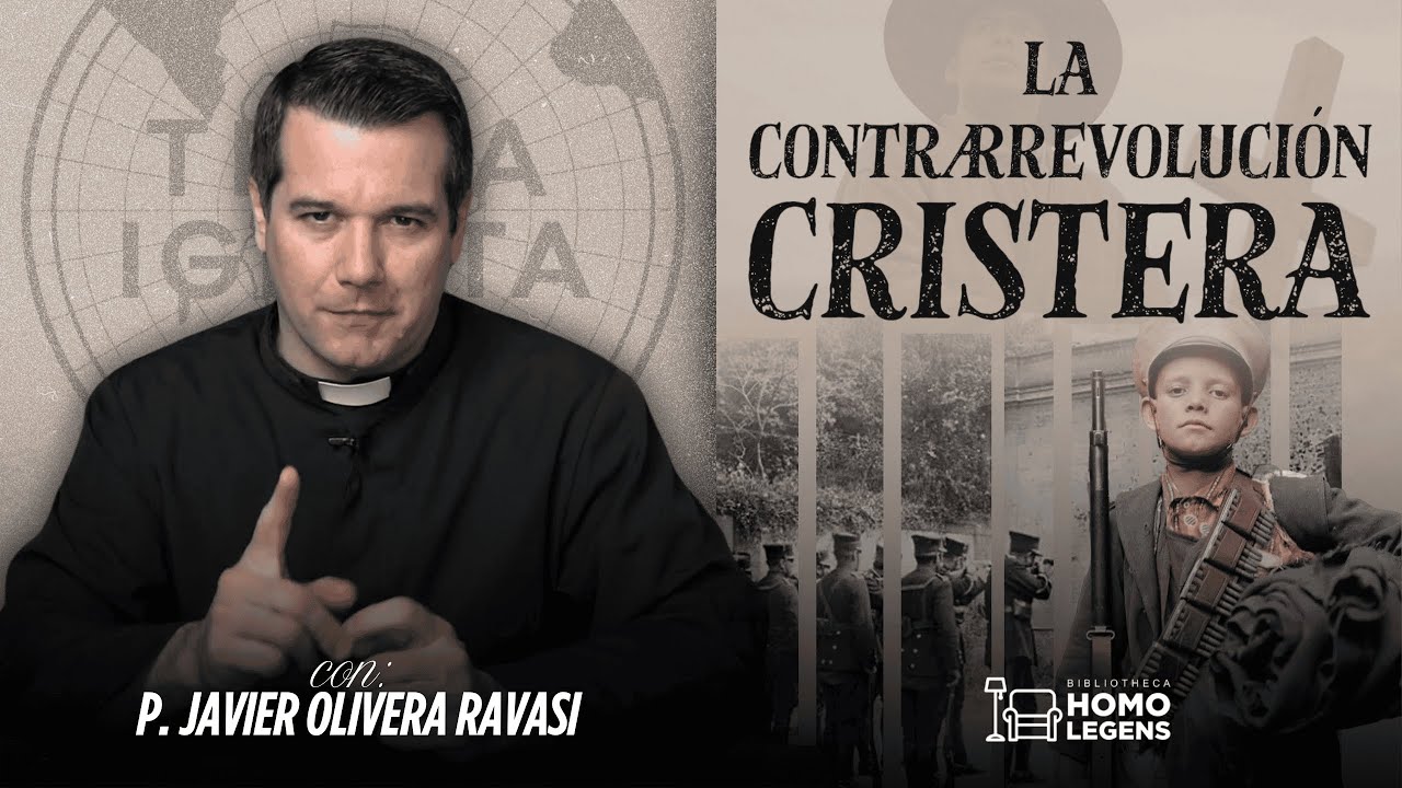 Ante la edición española de “La Contrarrevolución cristera” editada por Homo legens