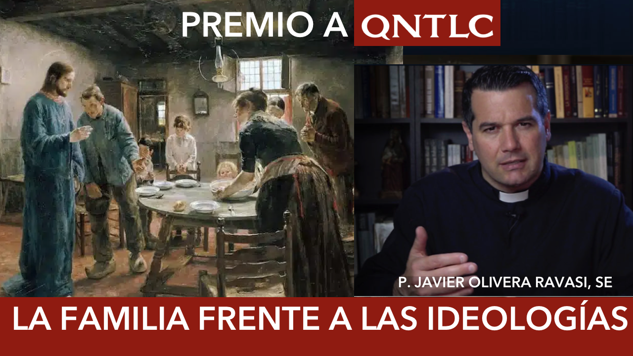 LA FAMILIA FRENTE A LAS IDEOLOGÍAS. Premio a QNTLC