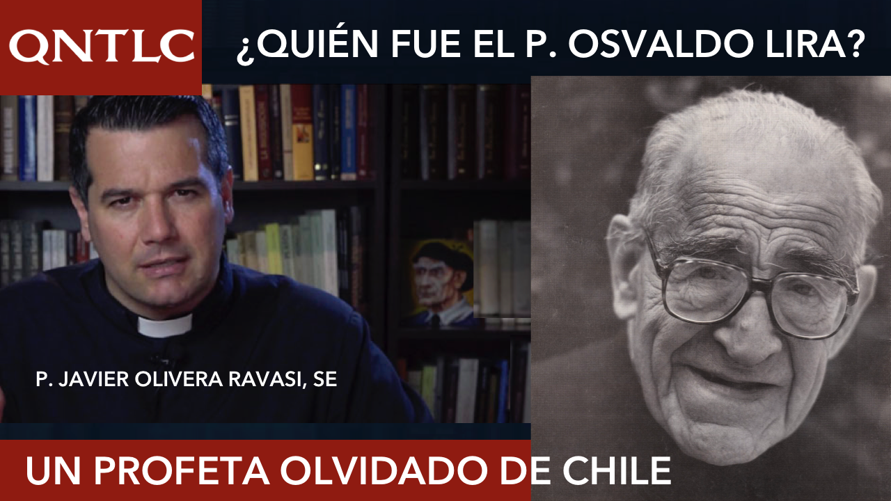 Padre Osvaldo Lira. Un profeta olvidado de ?? Chile ??