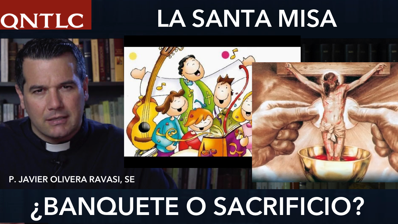 Santa Misa: ¿Banquete o Sacrificio?