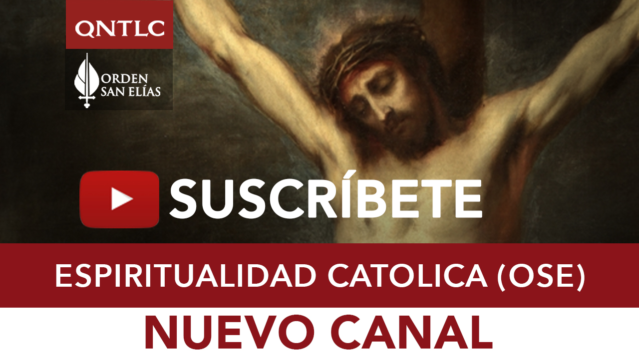 NUEVO CANAL DE YOUTUBE: Espiritualidad Católica