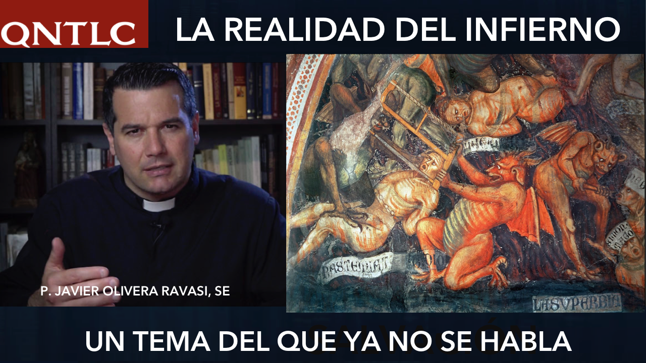 LA REALIDAD DEL INFIERNO. Homilía. P. Javier Olivera Ravasi, SE