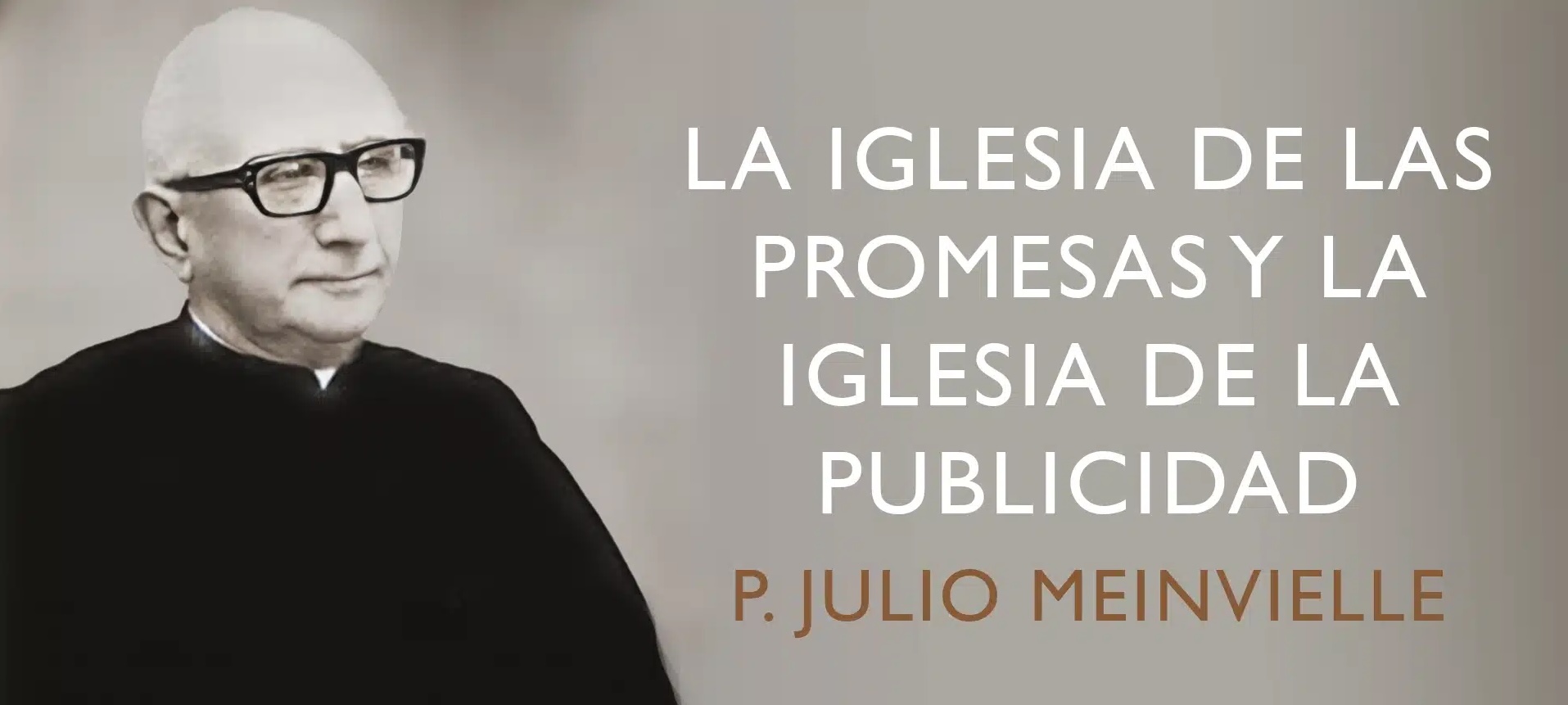 Mysterium Iniquitatis en la obra del P. Julio Meinvielle