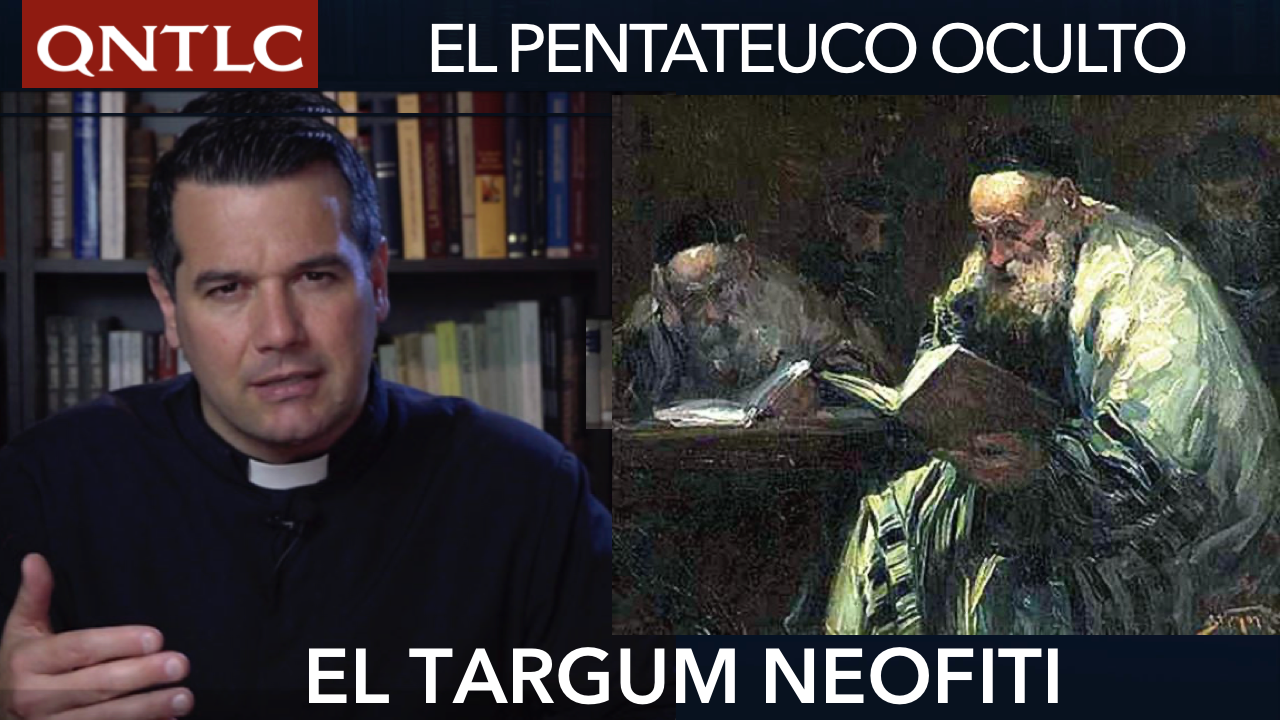 El PENTATEUCO, que los rabinos quisieron ocultar: El Targum Neofiti