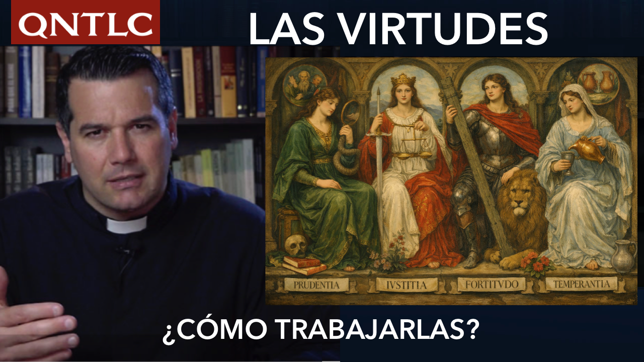 ¿Cómo trabajar las virtudes cristianas?