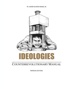 IDEOLOGIES: COUNTERREVOLUTIONARY MANUAL