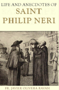 LIFE AND ANECDOTES OF SAINT PHILIP NERI