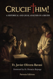 CRUCIFY HIM!: A HISTORICAL AND LEGAL ANALYSIS OF A DEICIDE